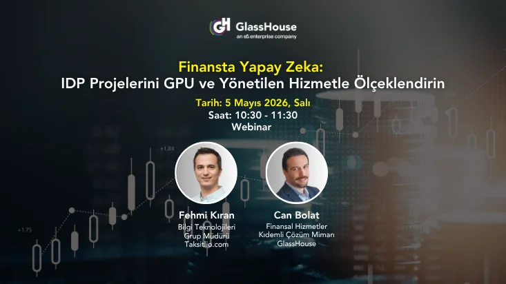Webinar | Finansta Yapay Zeka: IDP Projelerini GPU ve Yönetilen Hizmetle Ölçeklendirin