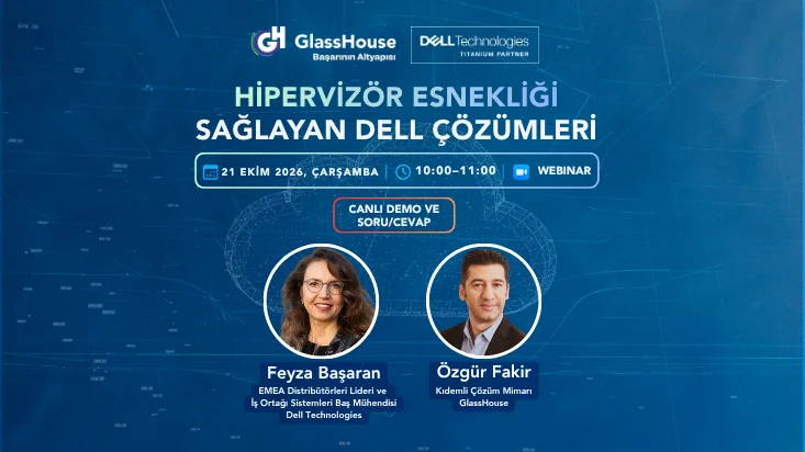 Webinar | Hipervizör Esnekliği Sağlayan Dell Çözümleri