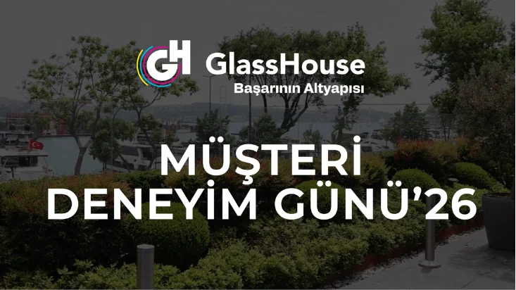 GlassHouse Müşteri Deneyim Günü'26: Hyperscaler Cloud ve GlassHouse Cloud ile Dijital Dönüşümün Zirvesi