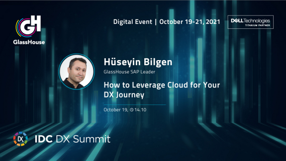 How to Leverage Cloud for Your DX Journey | IDC DX Summit, 19 Ekim 2021